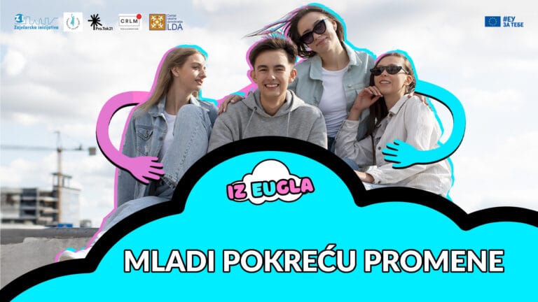 Otvoren konkurs: Iz tvog EUgla – Mladi za zajednicu, glas za Evropu