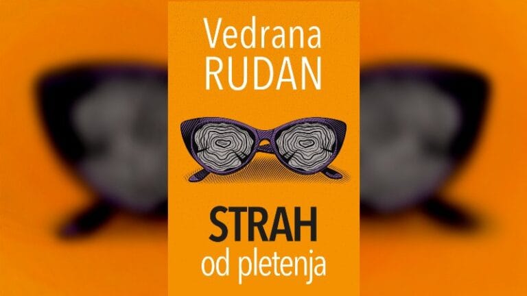 Vedrana Rudan: „Strah od pletenja“