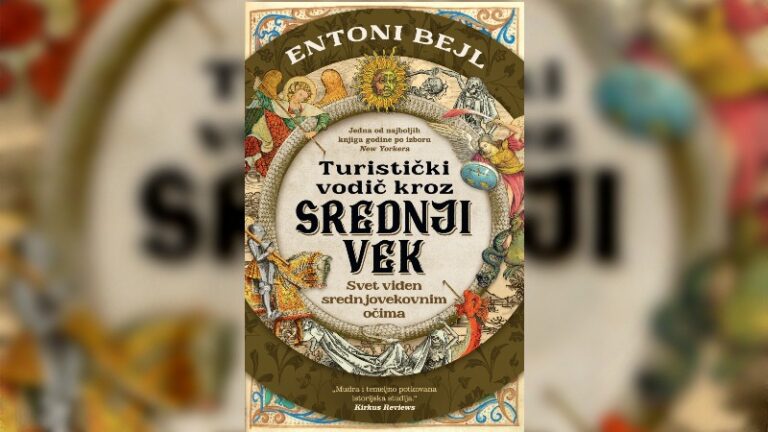 Beskrajno zabavna istorija: „Turistički vodič kroz srednji vek“ Entonija Bejla 